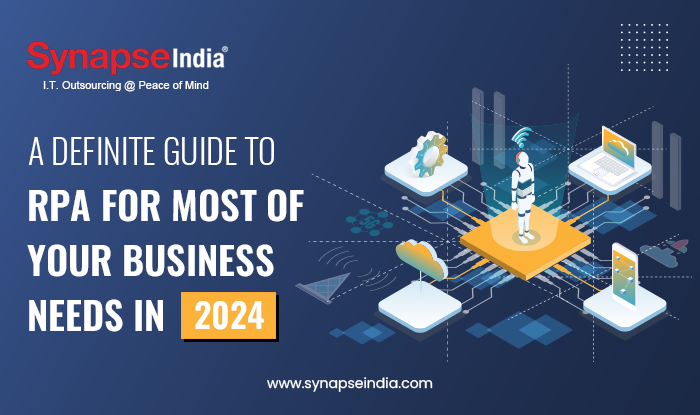 A definite guide to RPA for most of your Business Needs in 2024