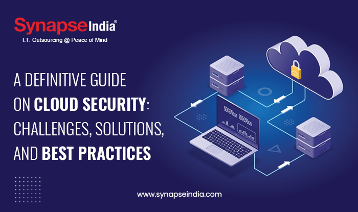 A Definitive Guide on Cloud Security: Challenges, Solutions, and Best Practices