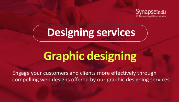 Designing Services from SynapseIndia – Visual Power of Graphic Designing