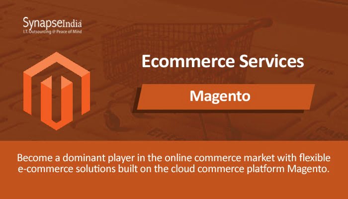 E-commerce Services For Solutions like Magento - Choose SynapseIndia