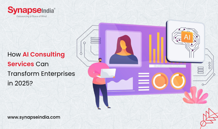 How AI Consulting Services Can Transform Enterprises in 2025? 