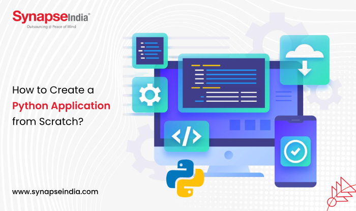 How to Create a Python Application from Scratch?