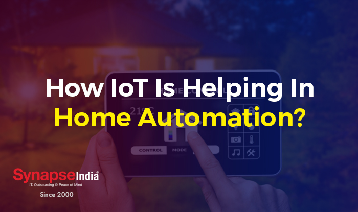 How IoT Is Helping In Home Automation?