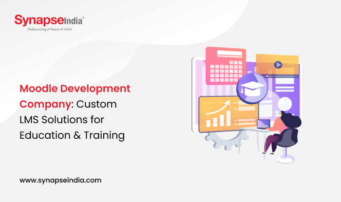 Moodle Development Company: Custom LMS Solutions for Education and Training
