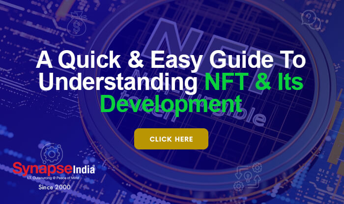 A Quick & Easy Guide To Understanding NFT & Its Development