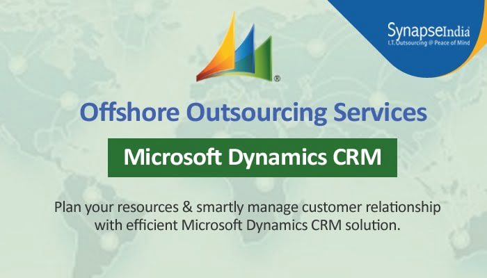 Offshore Outsourcing Services from SynapseIndia - Efficient Microsoft Dynamics CRM