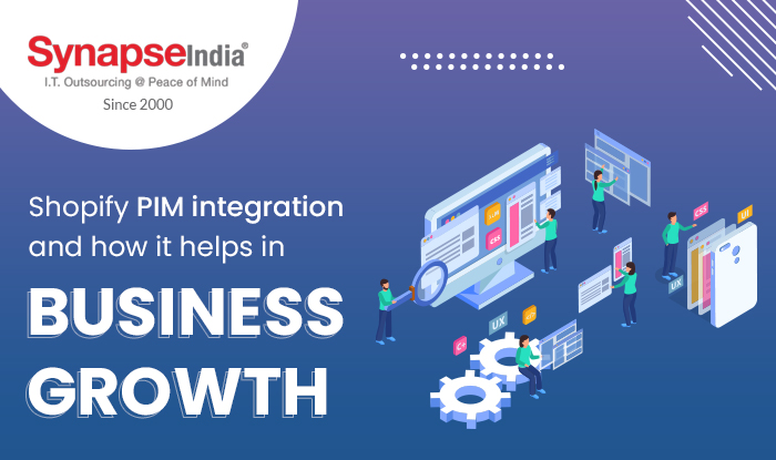 Shopify PIM integration and how it helps in business growth | SynapseIndia
