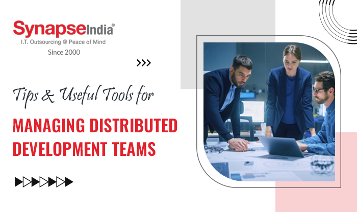 Tips & Useful Tools for Managing Distributed Development Teams