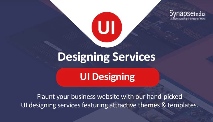 Designing services from SynapseIndia – UI designing for creating impact on web