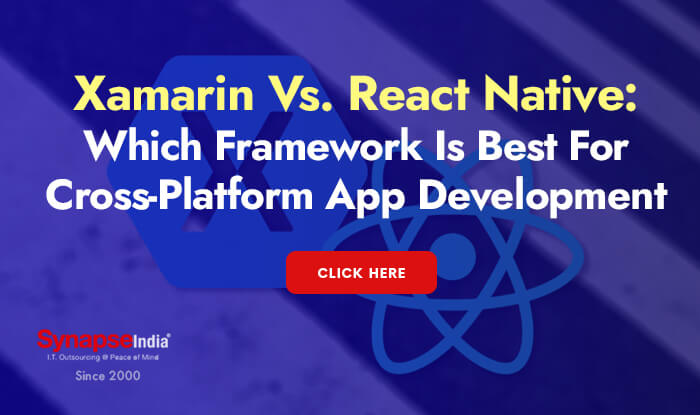 Xamarin Vs. React Native: Which Framework Is Best For Cross-Platform App Development?