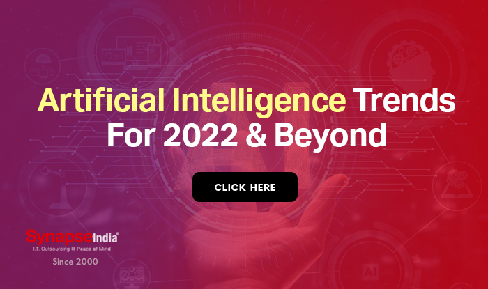 Artificial Intelligence Trends For 2022 & Beyond