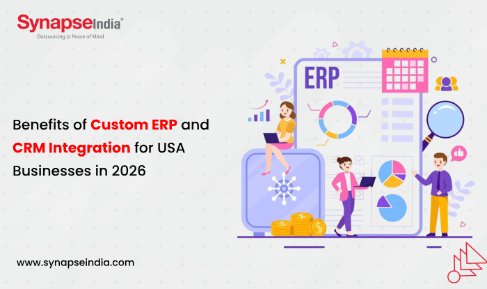 Benefits of Custom ERP and CRM Integration for USA Businesses in 2026