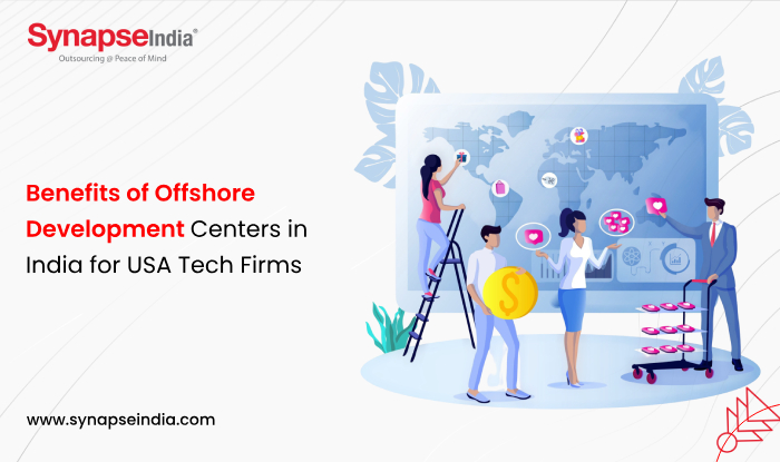 benefits of offshore development centers in india for usa tech firms