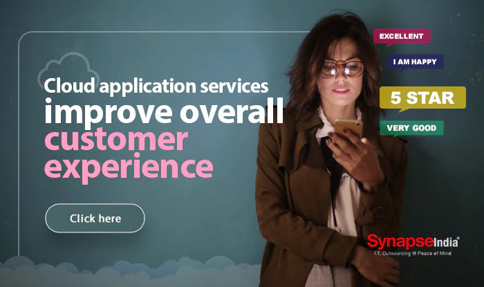 Cloud application services improve overall customer experience