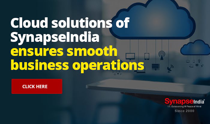 Cloud solutions of SynapseIndia ensures smooth business operations