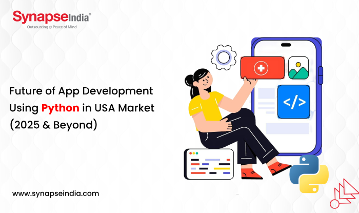 Future of App Development Using Python in USA Market (2025 & Beyond)
