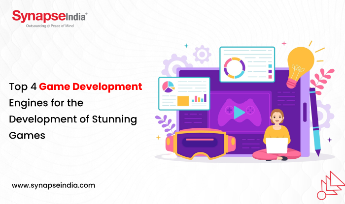 Top 4 Game Development Engines  for the Development of Stunning Games