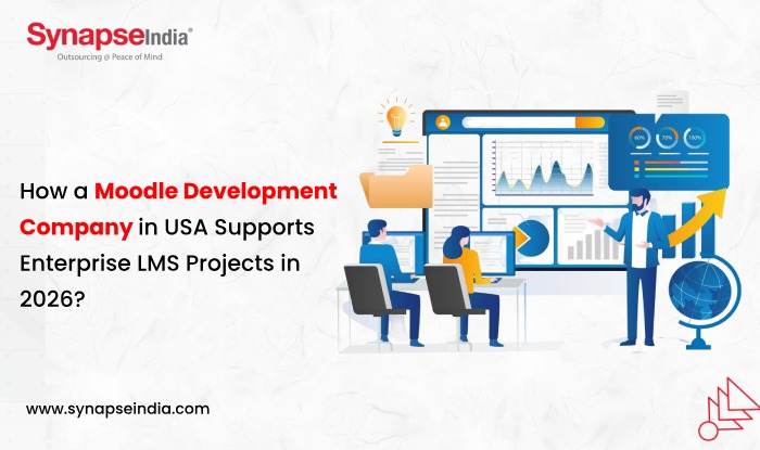 How a Moodle Development Company in USA Supports Enterprise LMS Projects in 2026?