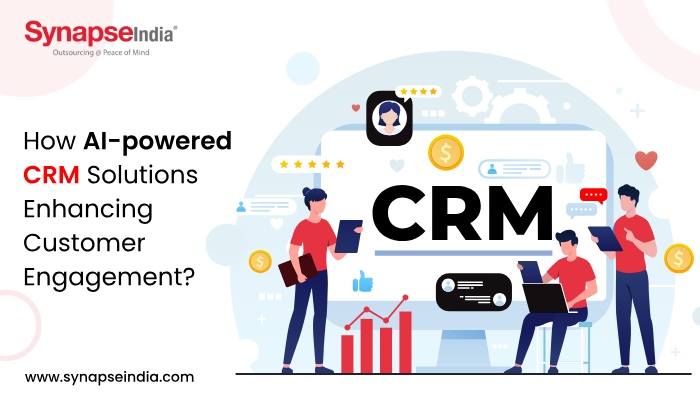How AI-powered CRM Solutions Enhancing Customer Engagement?