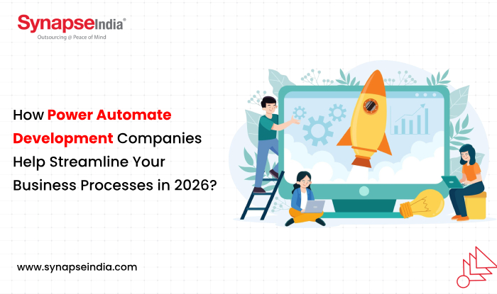 How Power Automate Development Companies Help Streamline Your Business Processes in 2026?