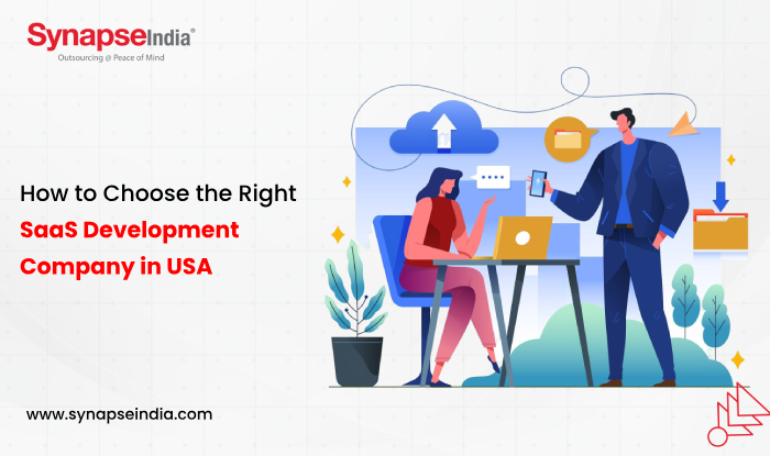 How to Choose the Right SaaS Development Company in USA?