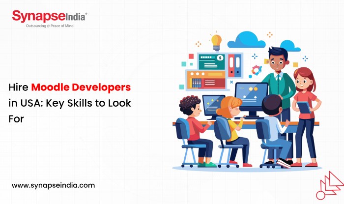 Hire Moodle Developers in USA: Key Skills to Look For