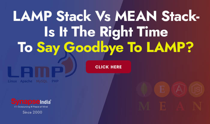 LAMP Stack Vs MEAN Stack- Is It The Right Time To Say Goodbye To LAMP?