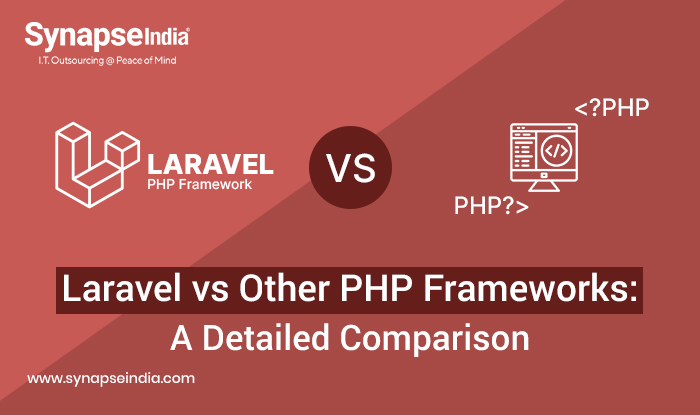 Laravel vs Other PHP Frameworks: A Detailed Comparison