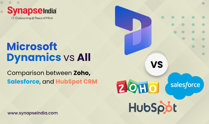 Microsoft Dynamics vs All: Comparison between Zoho, Salesforce, and HubSpot CRM