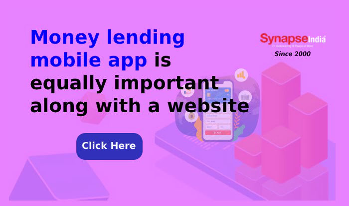 Money lending mobile app is equally important along with a website