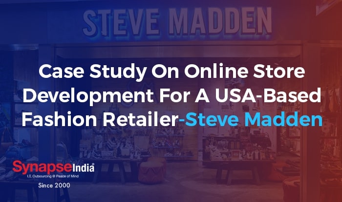 Case Study On Online Store Development For A USA-Based Fashion Retailer-Steve Madden