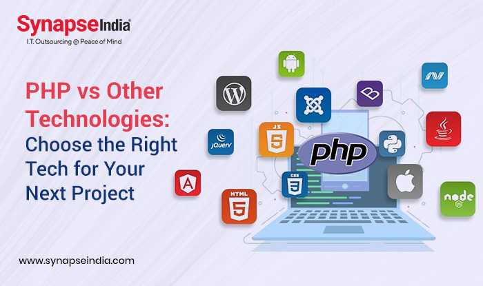 PHP vs Other Technologies: Choose the Right Tech for Your Next Project