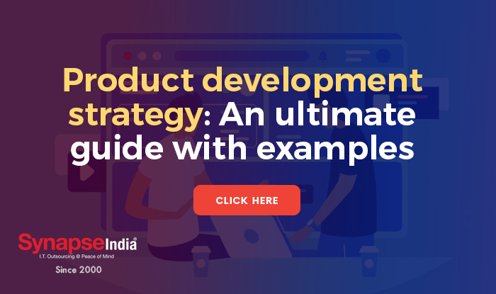 Product Development Strategy: An Ultimate Guide with Examples