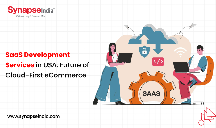 SaaS Development Services in USA: Future of Cloud-First eCommerce