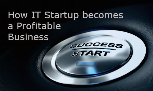 How IT Startup Becomes a Profitable Business