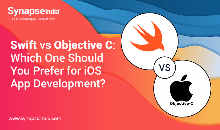 Swift vs Objective C: Which One Should You Prefer for iOS App Development?