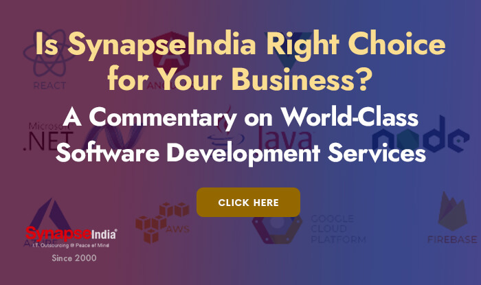 Is SynapseIndia Right Choice for Your Business? A Commentary on World-Class Software Development Services