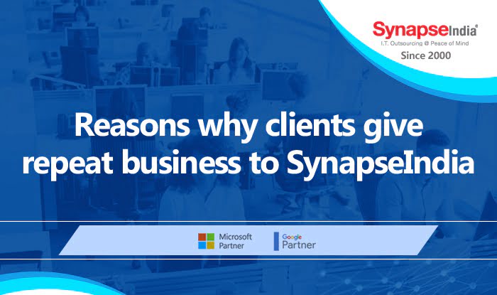 Reasons Why Clients give Repeat Business to SynapseIndia