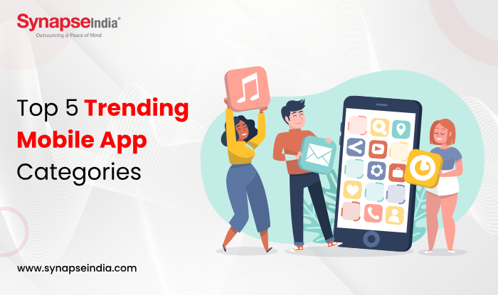 Top 5 Trending Mobile App Categories