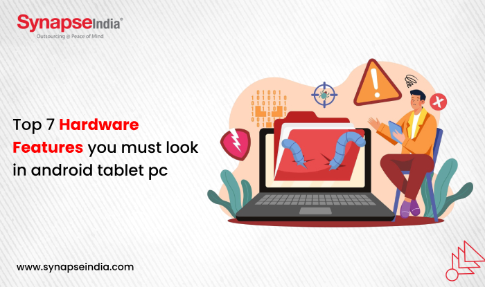 Top 7 Hardware Features of Android Tablet-PC