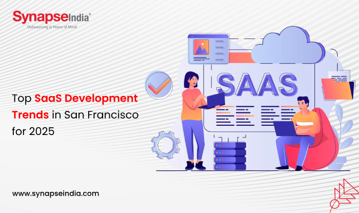 Top SaaS Development Trends in San Francisco for 2025