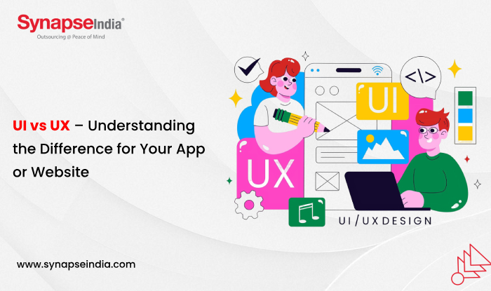 UI vs UX: Understanding the Difference for Your App or Website 