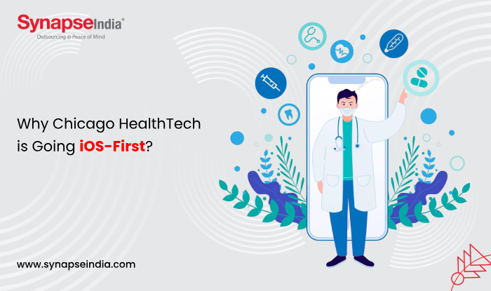 Why Chicago HealthTech is Going iOS-First? 