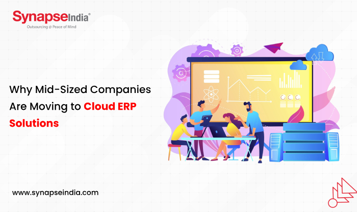 Why Mid Sized Companies Are Moving to Cloud ERP Solutions?