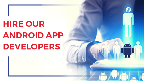 Hire Android App Developers
